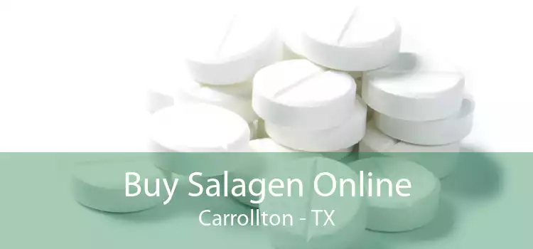 Buy Salagen Online Carrollton - TX