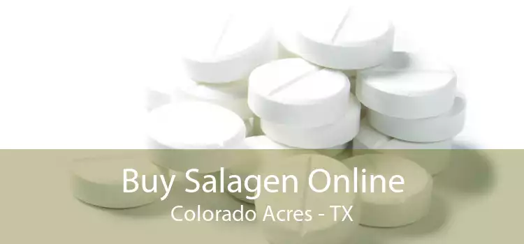 Buy Salagen Online Colorado Acres - TX