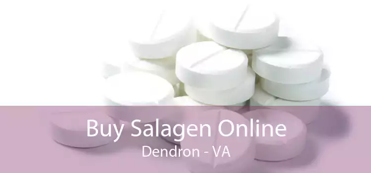 Buy Salagen Online Dendron - VA