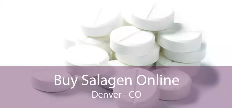 Buy Salagen Online Denver - CO